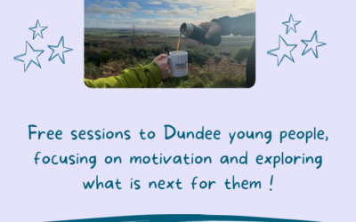 Free sessions to Dundee young people, focusing on motivation and exploring what is next for them!